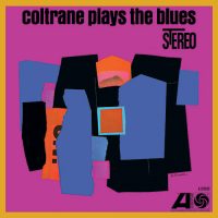 John Coltrane - Coltrane Plays The Blues Audiophile Reissue (ORG)